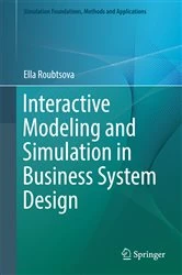 Book cover of Interactive Modeling and Simulation in Business System Design by Ella Roubtsova