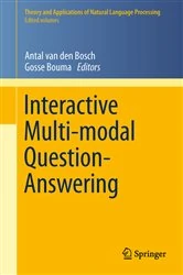 Book cover of Interactive Multi-modal Question-Answering by Antal van den Bosch