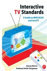 Book cover of Interactive TV Standards by Steven Morris
