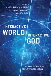 Book cover of Interactive World, Interactive God by Carol Rausch Albright