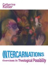 Book cover of Intercarnations by Catherine Keller