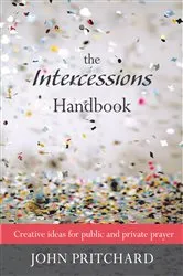 Book cover of Intercession Handbook, The by John Pritchard