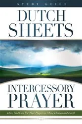 Book cover of Intercessory Prayer Study Guide by Dutch Sheets