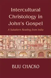 Book cover of Intercultural Christology in John's Gospel by Biju Chacko
