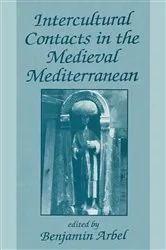 Book cover of Intercultural Contacts in the Medieval Mediterranean by Benjamin Arbel