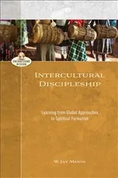 Book cover of Intercultural Discipleship (Encountering Mission) by W. Jay Moon