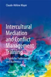 Book cover of Intercultural Mediation and Conflict Management Training by Claude-Hélène Mayer