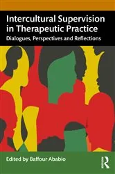 Book cover of Intercultural Supervision in Therapeutic Practice by Baffour Ababio