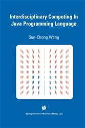 Book cover of Interdisciplinary Computing in Java Programming by Sun-Chong Wang