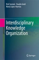 Book cover of Interdisciplinary Knowledge Organization by Rick Szostak