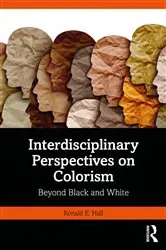 Book cover of Interdisciplinary Perspectives on Colorism by Ronald E. Hall