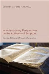 Book cover of Interdisciplinary Perspectives on the Authority of Scripture by Carlos R. Bovell