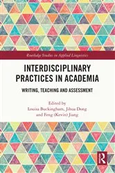 Book cover of Interdisciplinary Practices in Academia by Louisa Buckingham