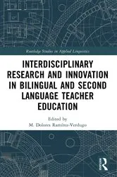 Book cover of Interdisciplinary Research and Innovation in Bilingual and Second Language Teacher Education by M. Dolores Ramírez-Verdugo