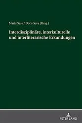 Book cover of Interdisziplinaere, interkulturelle und interliterarische Erkundungen by Maria Sass
