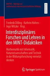 Book cover of Interdisziplinäres Forschen und Lehren in den MINT-Didaktiken by Frederik Dilling