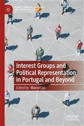 Book cover of Interest Groups and Political Representation in Portugal and Beyond by Marco Lisi