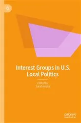 Book cover of Interest Groups in U.S. Local Politics by Sarah Anzia