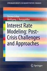 Book cover of Interest Rate Modeling: Post-Crisis Challenges and Approaches by Zorana Grbac