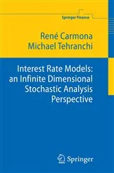 Book cover of Interest Rate Models: an Infinite Dimensional Stochastic Analysis Perspective by René Carmona