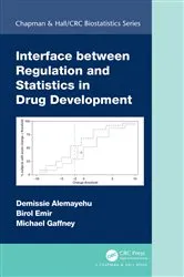 Book cover of Interface between Regulation and Statistics in Drug Development by Demissie Alemayehu
