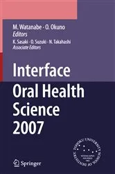Book cover of Interface Oral Health Science 2007 by K. Sasaki