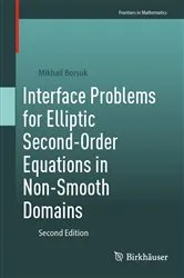 Book cover of Interface Problems for Elliptic Second-Order Equations in Non-Smooth Domains (2nd ed.) by Mikhail Borsuk
