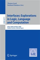 Book cover of Interfaces: Explorations in Logic, Language and Computation by Thomas Icard