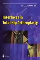 Book cover of Interfaces in Total Hip Arthroplasty by Ian D. Learmonth