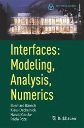 Book cover of Interfaces: Modeling, Analysis, Numerics by Eberhard Bänsch