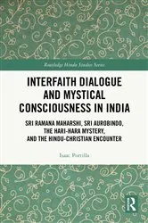 Book cover of Interfaith Dialogue and Mystical Consciousness in India by Isaac Portilla
