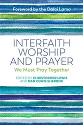 Book cover of Interfaith Worship and Prayer by Dan Cohn-Sherbok