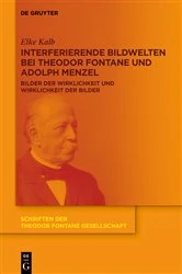 Book cover of Interferierende Bildwelten bei Theodor Fontane und Adolph Menzel by Elke Kalb