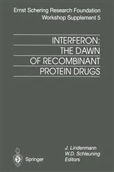 Book cover of Interferon: The Dawn of Recombinant Protein Drugs by J. Lindenmann