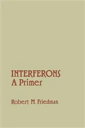 Book cover of Interferons A Primer by Robert Friedman