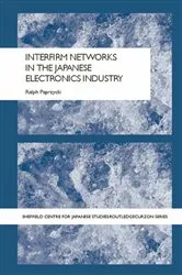 Book cover of Interfirm Networks in the Japanese Electronics Industry by Ralph Paprzycki