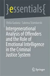 Book cover of Intergenerational Analysis of Offenders and the Role of Emotional Intelligence in the Criminal Justice System by Otilia Gudana