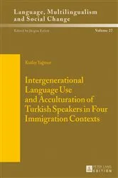 Book cover of Intergenerational Language Use and Acculturation of Turkish Speakers in Four Immigration Contexts by Jürgen Erfurt