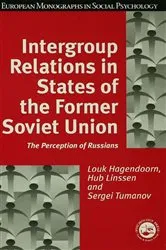 Book cover of Intergroup Relations in States of the Former Soviet Union by Louk Hagendoorn