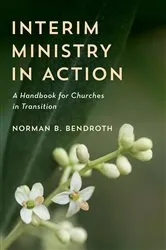 Book cover of Interim Ministry in Action by Norman B. Bendroth