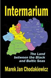 Book cover of Intermarium by Marek Jan Chodakiewicz