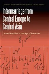 Book cover of Intermarriage from Central Europe to Central Asia by Adrienne Edgar