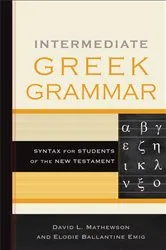 Book cover of Intermediate Greek Grammar by David L. Mathewson
