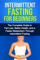 Book cover of Intermittent Fasting For Beginners by David Remington