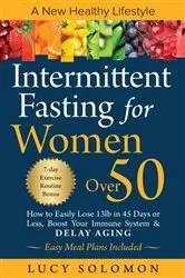 Book cover of INTERMITTENT FASTING FOR WOMEN OVER 50 by Unknown