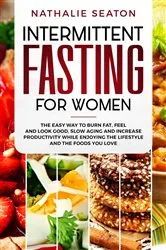 Book cover of Intermittent Fasting for Women by Nathalie Seaton
