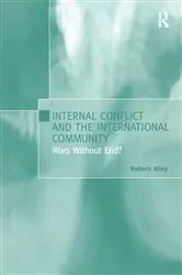 Book cover of Internal Conflict and the International Community by Roderic Alley