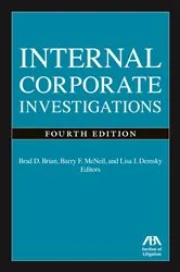 Book cover of Internal Corporate Investigations, Fourth Edition by Barry F. McNeil