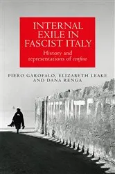 Book cover of Internal exile in Fascist Italy by Piero Garofalo