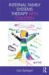 Book cover of Internal Family Systems Therapy with Children by Lisa Spiegel